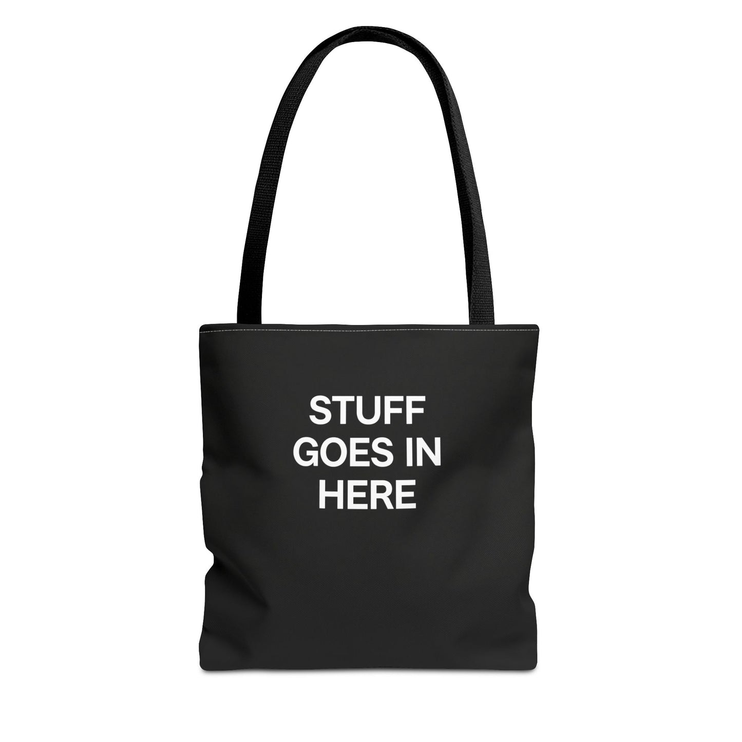 Stuff Goes In Here Tote Bag