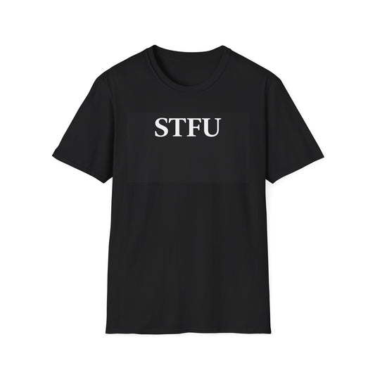 STFU (Say Less Edition)