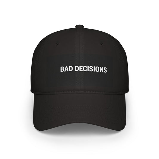 Bad Decisions Hat